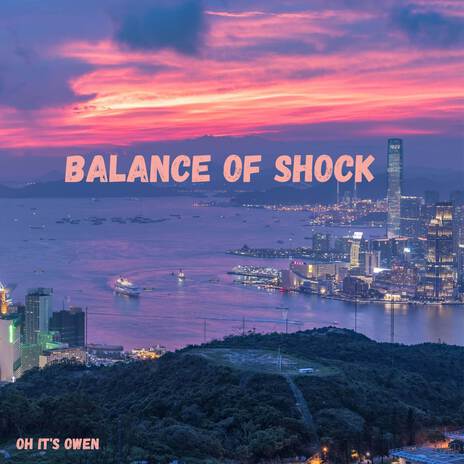 Balance Of Shock | Boomplay Music