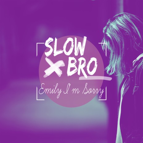 Emily I'm Sorry - slowed + reverb | Boomplay Music