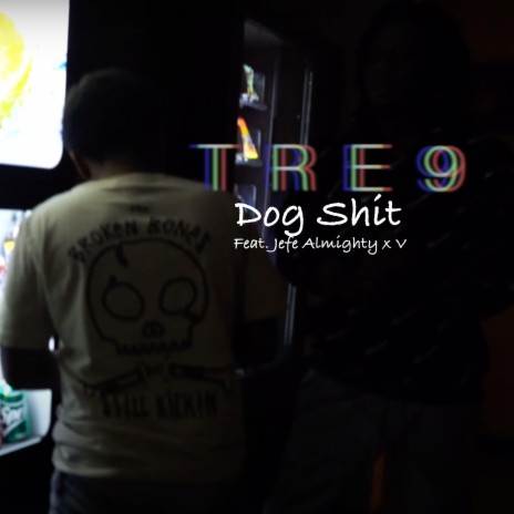 Dog Sh!t ft. Tre9 & VP Vito