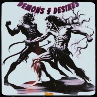 Demons & Desires lyrics | Boomplay Music