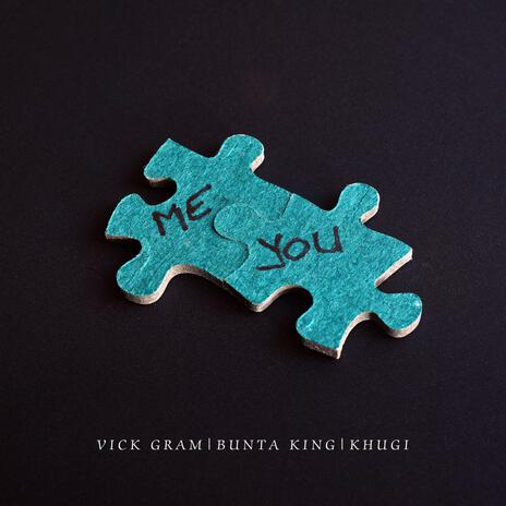 Me and you ft. Khugi & vick gram | Boomplay Music