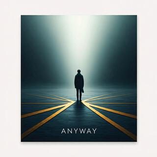 Anyway lyrics | Boomplay Music