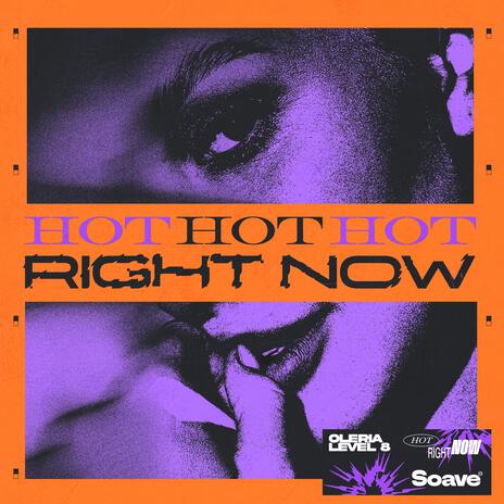 Hot Right Now ft. Level 8 | Boomplay Music