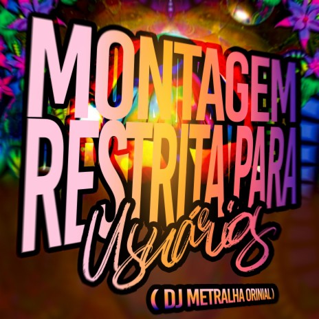 Montagem Restrita Para Usuarios | Boomplay Music