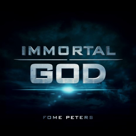 Immortal God | Boomplay Music