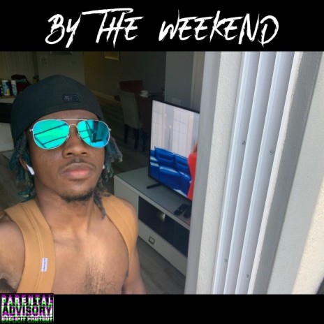 By The Weekend | Boomplay Music