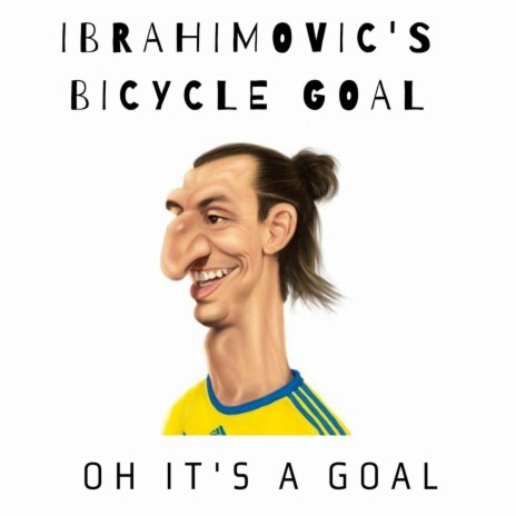Ibrahimovic's Bicycle Goal | Boomplay Music