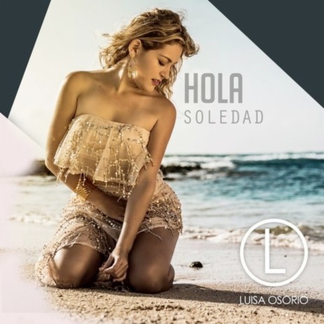 Hola Soledad | Boomplay Music