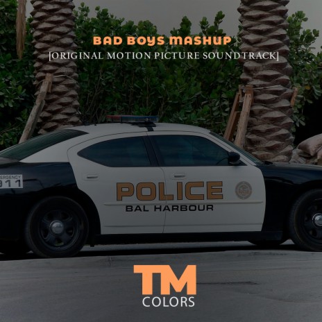 Bad Boys Mashup (Original Motion Picture Soundtrack) | Boomplay Music