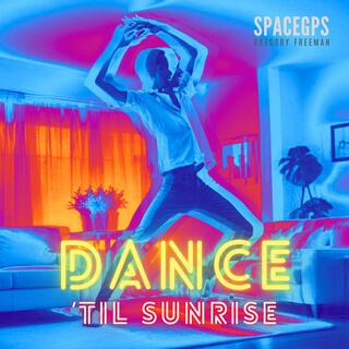 Dance 'Til Sunrise