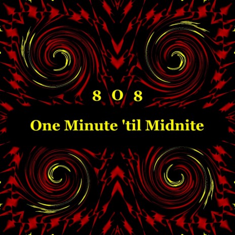 One Minute Til Midnite | Boomplay Music