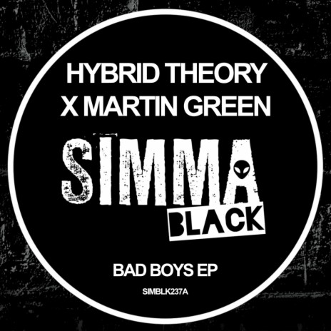 Bad Boys (Original Mix) ft. Martin Green | Boomplay Music