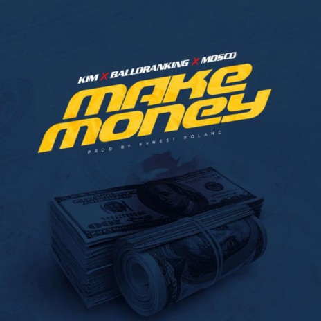 Make Money ft. Kim & Mosco | Boomplay Music