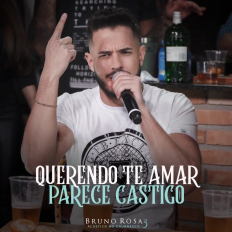 Querendo Te Amar / Parece Castigo (Acústico no Churrasco 3) (Ao Vivo) | Boomplay Music