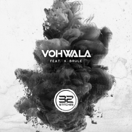 Vohwala (feat. K. Brule) | Boomplay Music