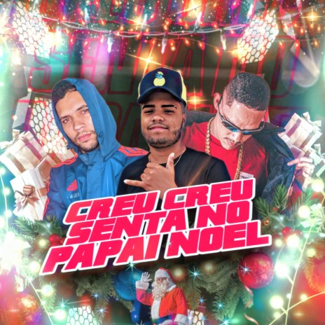 Creu Creu Senta no Papai Noel (Bregafunk) ft. Nenê DJ & Mc Jonas | Boomplay Music