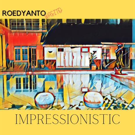 Impressionistic | Boomplay Music