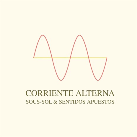 Corriente Alterna ft. Sentidos Apuestos | Boomplay Music