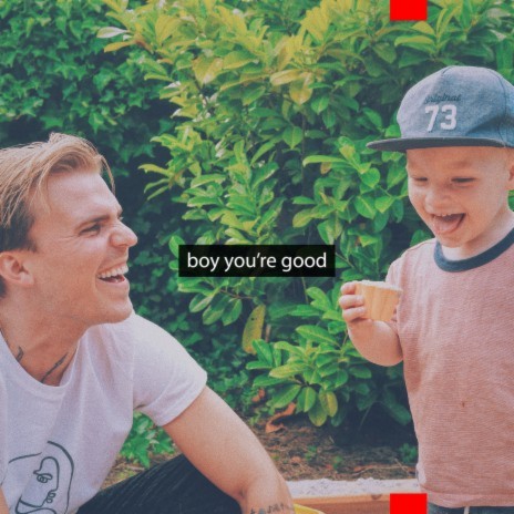 Boy You're Good | Boomplay Music