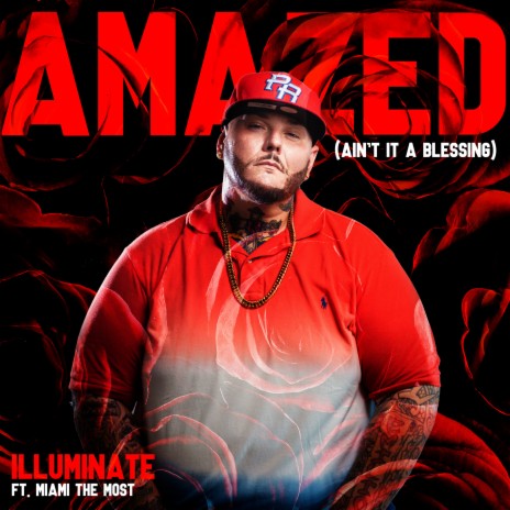 Amazed (Ain't it a Blessing ft. Miami Tha Most | Boomplay Music