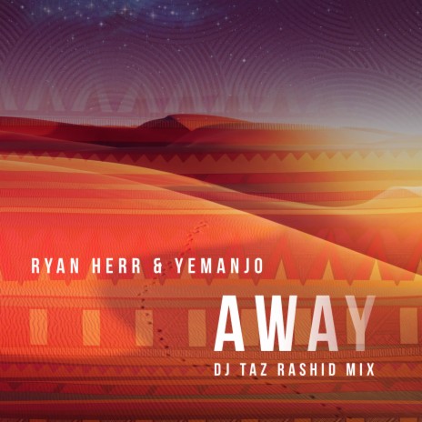 Away (DJ Taz Rashid Mix) ft. Yemanjo & DJ Taz Rashid | Boomplay Music