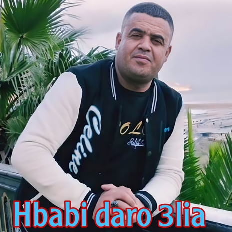 Hbabi daro 3lia | Boomplay Music