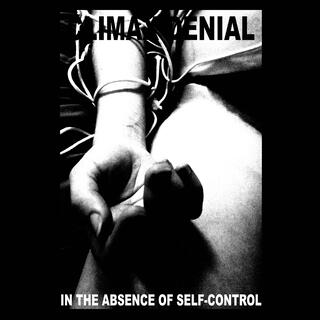 In The Absence Of Self-Control