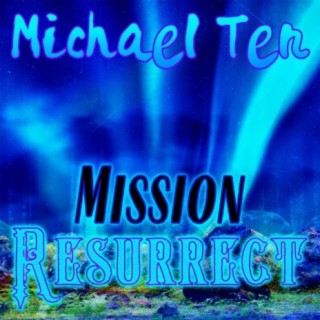 Mission Resurrect