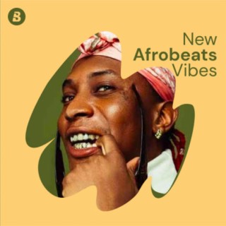 New Afrobeats Vibes