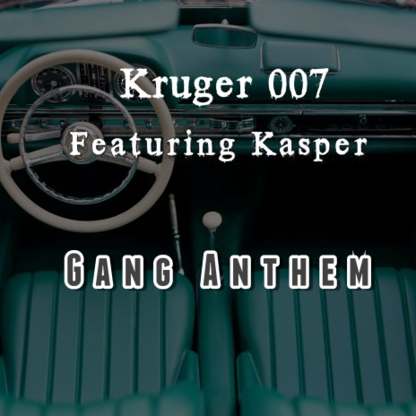 Gang Anthem ft. Kasper