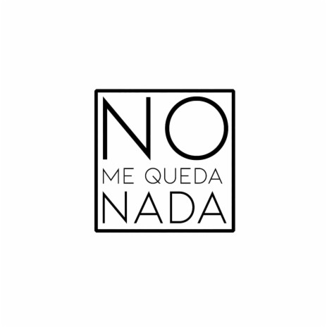 No me queda nada | Boomplay Music