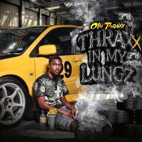 Thraxx in My Lungz | Boomplay Music