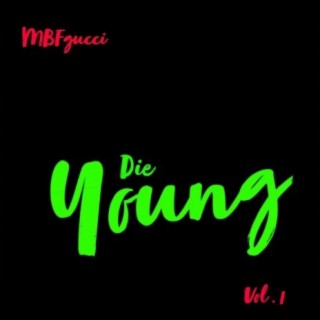 DIE YOUNG