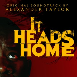 It Heads Home (Original Short Film Soundtrack)