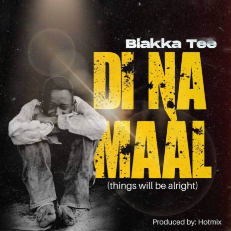 Di Na Maal (Things Will Be Alright) | Boomplay Music