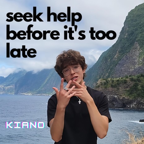 seek help before it's too late ft. Itok