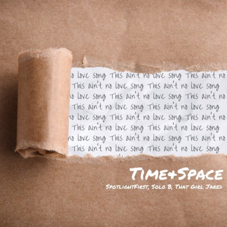 Time & Space ft. Solo B & That Girl Jared | Boomplay Music