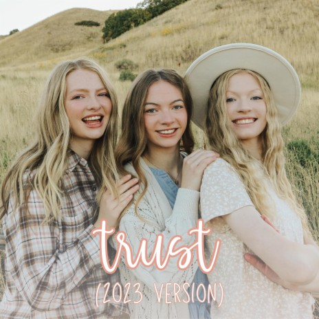 Trust (2023 Version) | Boomplay Music