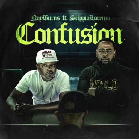 Confusion ft. Scippio Lorenzo | Boomplay Music