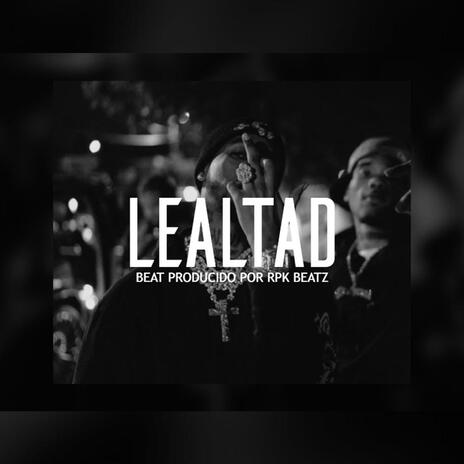 Lealtad (Base De Rap Underground) | Boomplay Music