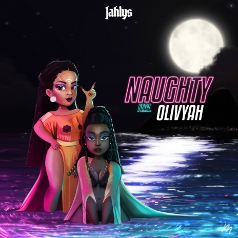 Naughty ft. Olivyah