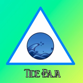 Tide Baja