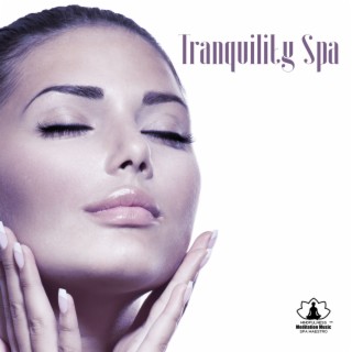Tranquility Spa: Healing Treatments, Relaxing Nature Sounds for Massage, Spa & Wellness