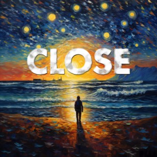 Close lyrics | Boomplay Music