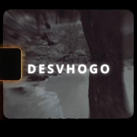 DESVHOGO | Boomplay Music