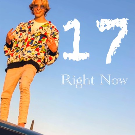 17 Right Now | Boomplay Music