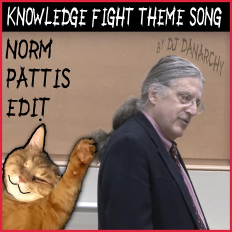 Knowledge Fight Theme Song (Norm Pattis Edit) | Boomplay Music