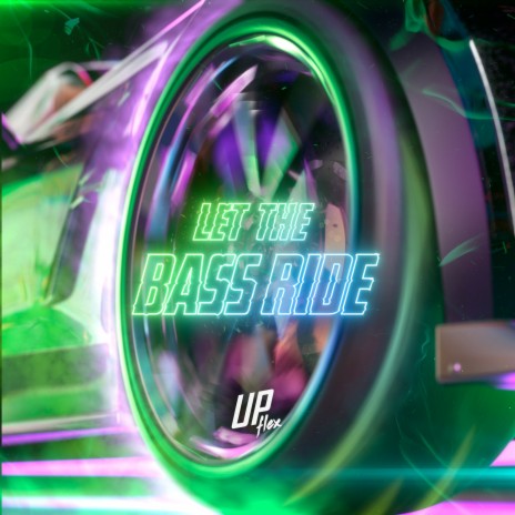 Let the Bass Ride | Boomplay Music