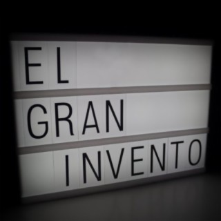 El Gran Invento