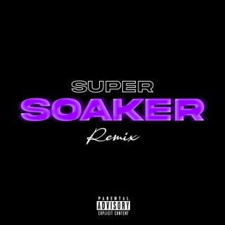 supersoaker (remix)